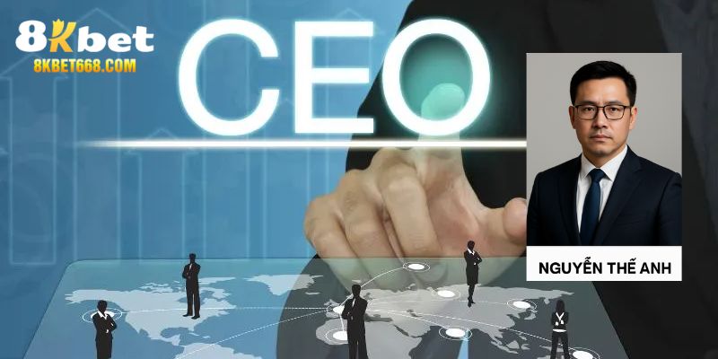 CEO Nguyễn Thế Anh, nhà sáng lập tâm huyết với nghề