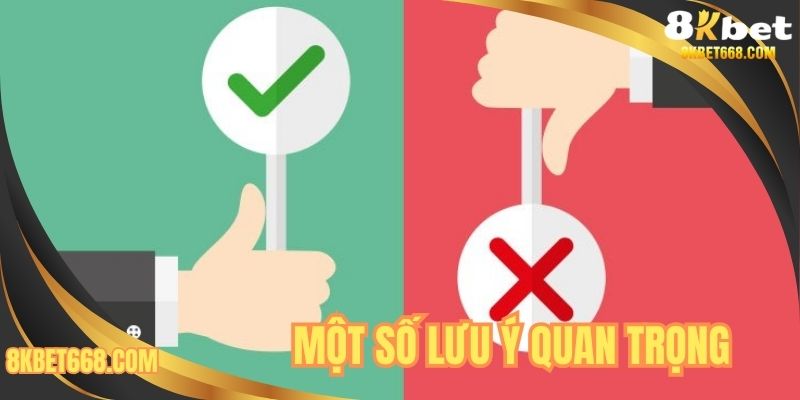 Một số lưu ý quan trọng